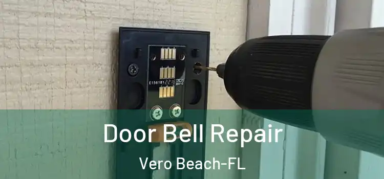  Door Bell Repair Vero Beach-FL