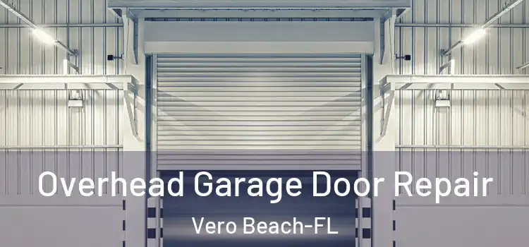  Overhead Garage Door Repair Vero Beach-FL