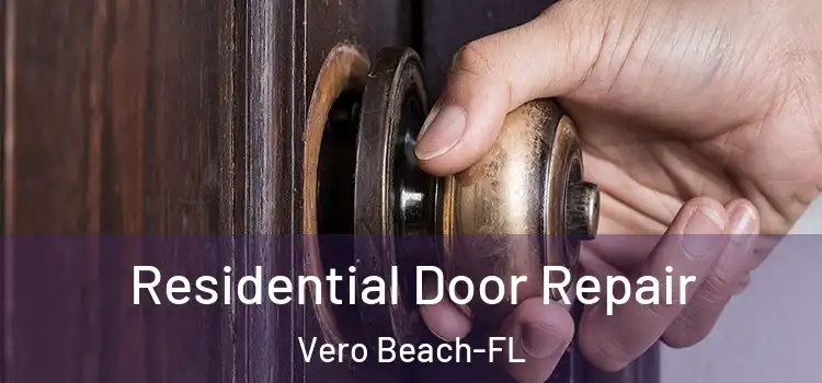  Residential Door Repair Vero Beach-FL